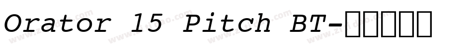 Orator 15 Pitch BT字体转换